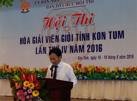 Hội Thi Hòa giải viên giỏi tỉnh Kon Tum lần thứ 4 năm 2016